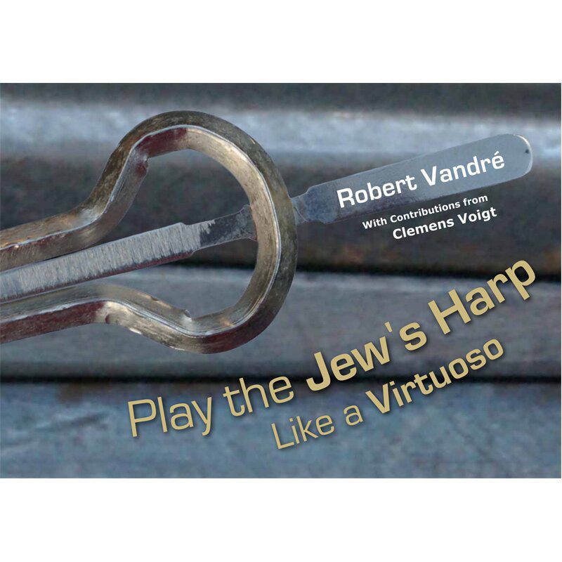 jews-harp-playing-instructions-play-the-jews-harp-like-a-virtuoso-robert-vandre-english Groti dambreliui kaip virtuozas - Image 1